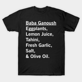 Baba Ganoush Eggplant Recipe Vegan Vegetarian Foodie Gift T-Shirt